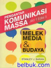 Pengantar Komunikasi Massa: Melek Media dan Budaya (Jilid 1) (Edisi 5)